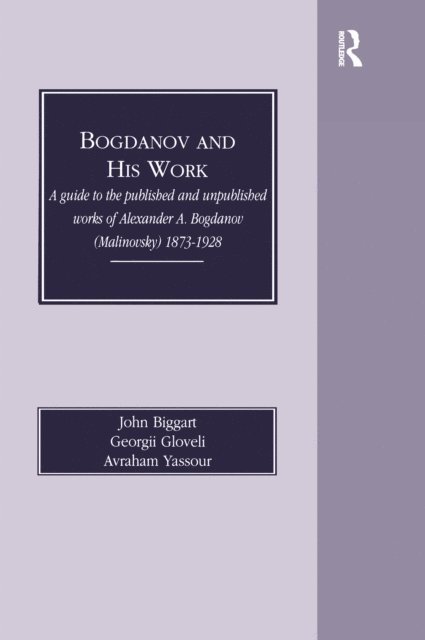 Georgii Gloveli, John Biggart - Bogdanov and His Work, E-bok