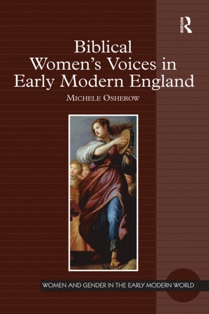 Michele Osherow - Biblical Women's Voices in Early Modern England, E-bok