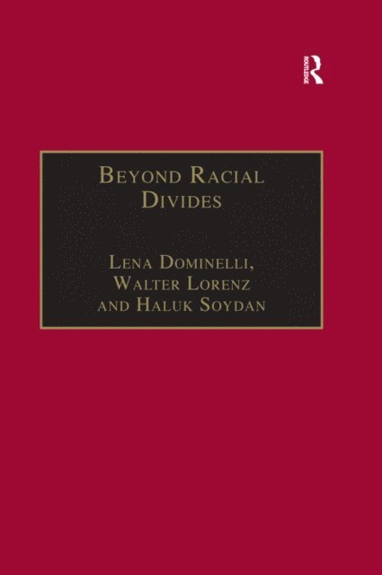 Haluk Soydan, Walter Lorenz, Lena Dominelli - Beyond Racial Divides, E-bok