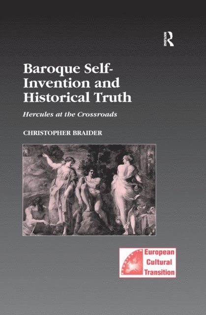 Christopher Braider - Baroque Self-Invention and Historical Truth, E-bok