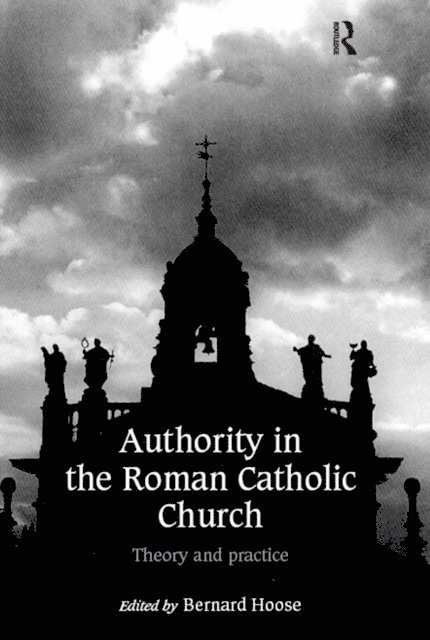 Bernard Hoose - Authority in the Roman Catholic Church, E-bok