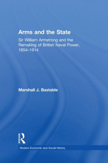 Marshall J. Bastable - Arms and the State, E-bok