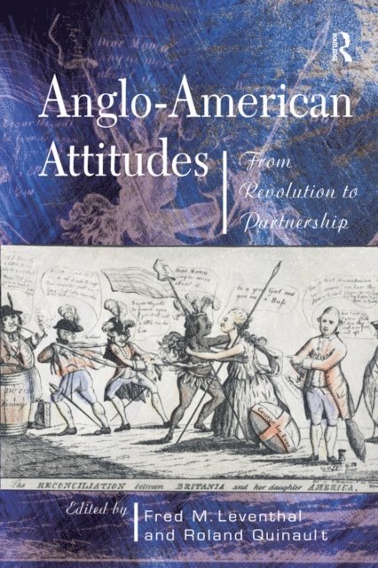 Roland Quinault, Fred M. Leventhal - Anglo-American Attitudes, E-bok