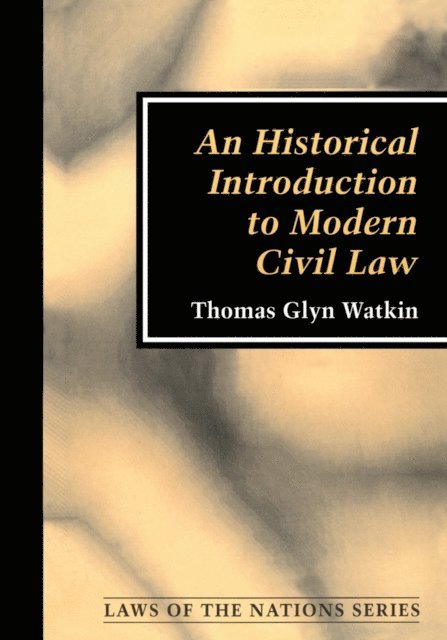 Thomas Glyn Watkin - Historical Introduction to Modern Civil Law, E-bok