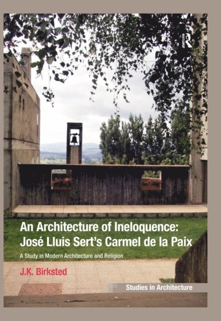 J.K. Birksted - Architecture of Ineloquence, E-bok