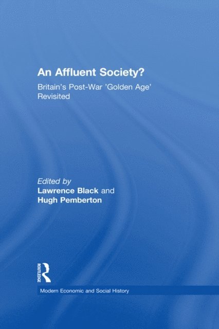 Hugh Pemberton, Lawrence Black - Affluent Society?, E-bok