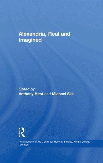 Michael Silk, Anthony Hirst - Alexandria, Real and Imagined, E-bok