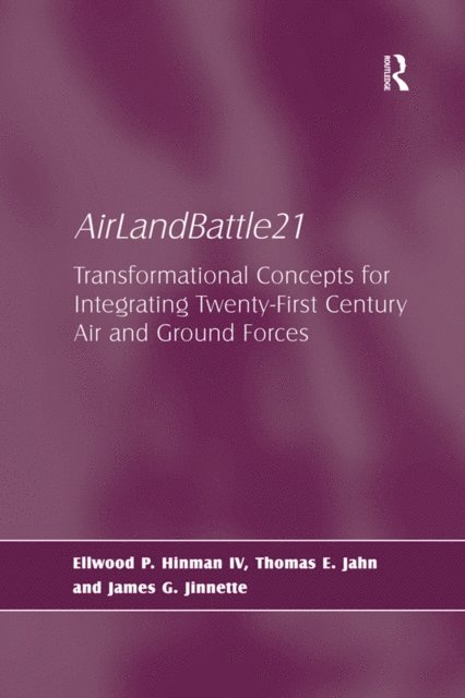James G. Jinnette, Thomas E. Jahn, Ellwood P. Hinman IV - AirLandBattle21, E-bok. Tillgänglighet: Lägg i varukorg