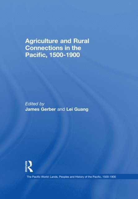 Lei Guang, James Gerber - Agriculture and Rural Connections in the Pacific, E-bok