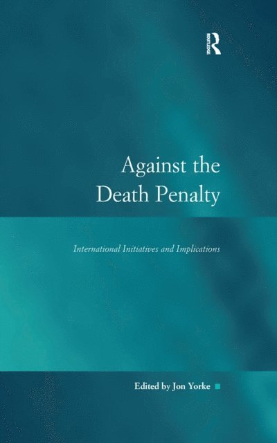 Jon Yorke - Against the Death Penalty, E-bok