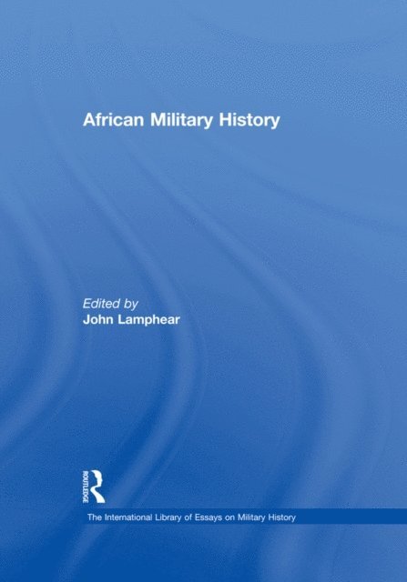 John Lamphear - African Military History, E-bok
