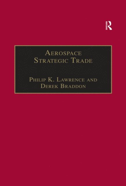 Derek Braddon, Philip K. Lawrence - Aerospace Strategic Trade, E-bok
