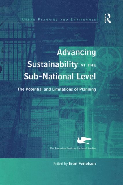 Eran Feitelson - Advancing Sustainability at the Sub-National Level, E-bok