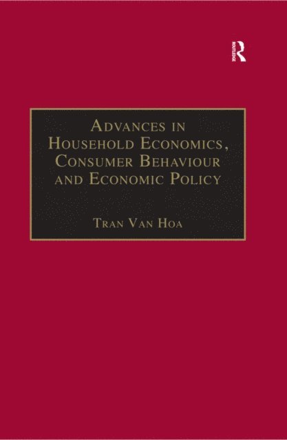 Tran Van Hoa - Advances in Household Economics, Consumer Behaviour and Economic Policy, E-bok