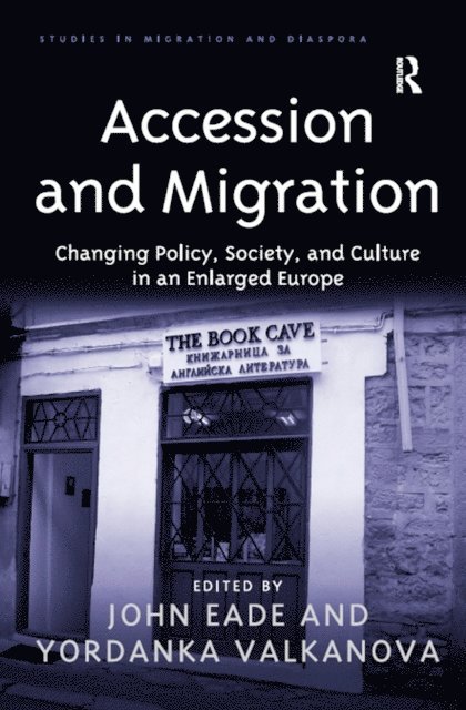 Yordanka Valkanova, John Eade - Accession and Migration, E-bok