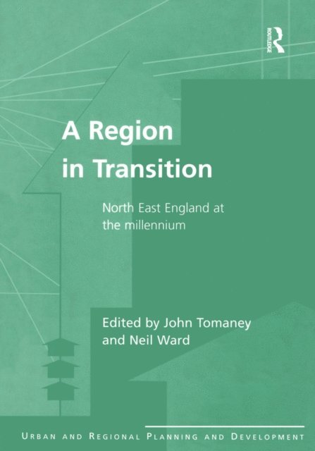 Neil Ward, John Tomaney - Region in Transition, E-bok