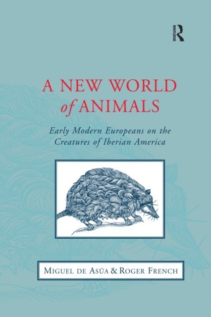Roger French, Miguel de Asua - New World of Animals, E-bok