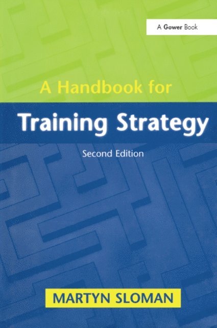 Martyn Sloman - Handbook for Training Strategy, E-bok