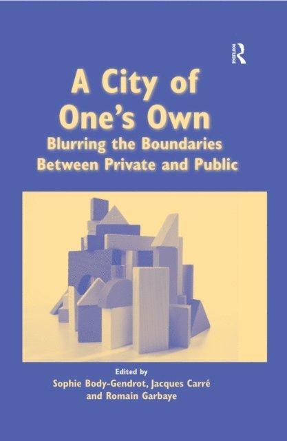 Jacques Carre, Sophie Body-Gendrot - City of One's Own, E-bok