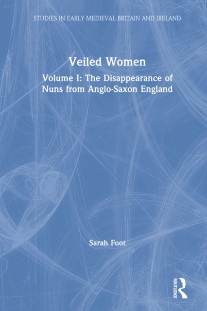 Sarah Foot - Veiled Women, E-bok