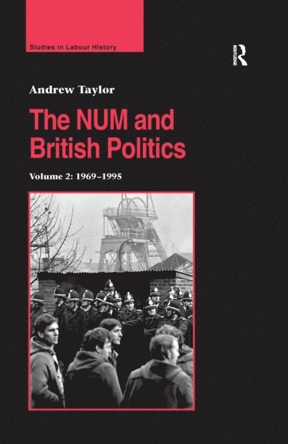 Andrew Taylor - NUM and British Politics, E-bok