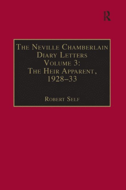 Robert Self - Neville Chamberlain Diary Letters, E-bok