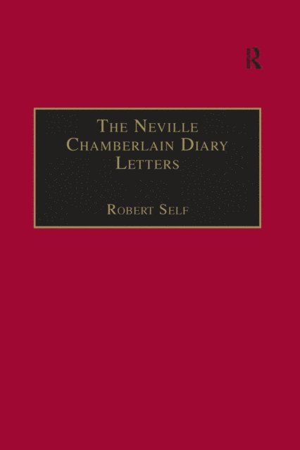 Robert Self - Neville Chamberlain Diary Letters, E-bok