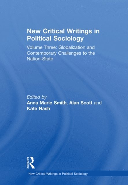 Alan Scott, Anna Marie Smith - New Critical Writings in Political Sociology, E-bok