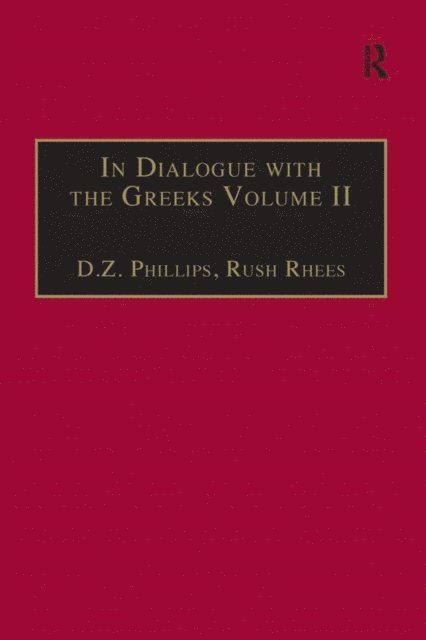 Rush Rhees, D.Z. Phillips - In Dialogue with the Greeks, E-bok