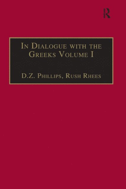 Rush Rhees, D.Z. Phillips - In Dialogue with the Greeks, E-bok