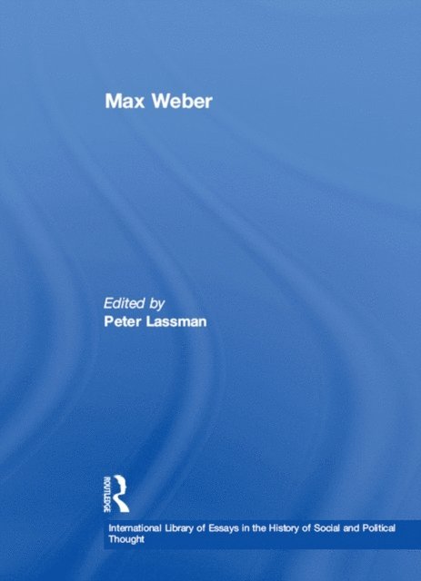 Peter Lassman - Max Weber, E-bok