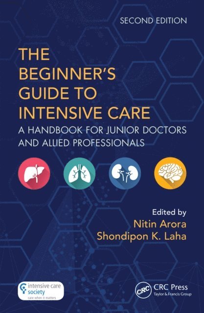 Shondipon K. Laha, Nitin Arora - Beginner's Guide to Intensive Care, E-bok
