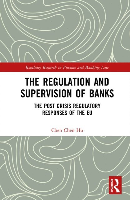 Chen Chen Hu - Regulation and Supervision of Banks, E-bok