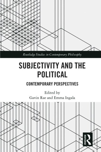 Emma Ingala, Gavin Rae - Subjectivity and the Political, E-bok