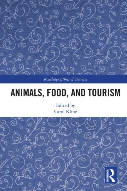 Carol Kline - Animals, Food, and Tourism, E-bok