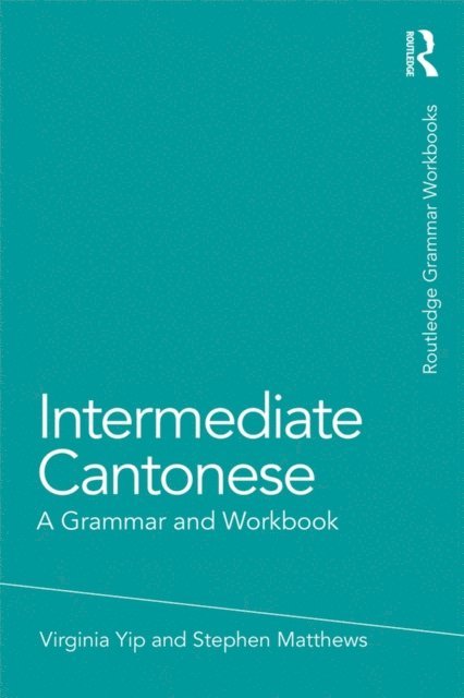 Stephen Matthews, Virginia Yip - Intermediate Cantonese, E-bok
