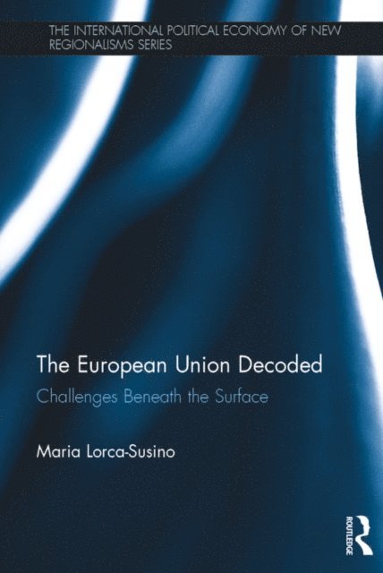 Maria Lorca-Susino - European Union Decoded, E-bok