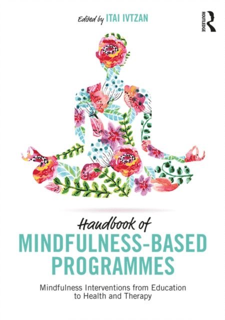 Itai Ivtzan - Handbook of Mindfulness-Based Programmes, E-bok