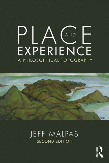 Jeff Malpas - Place and Experience, E-bok