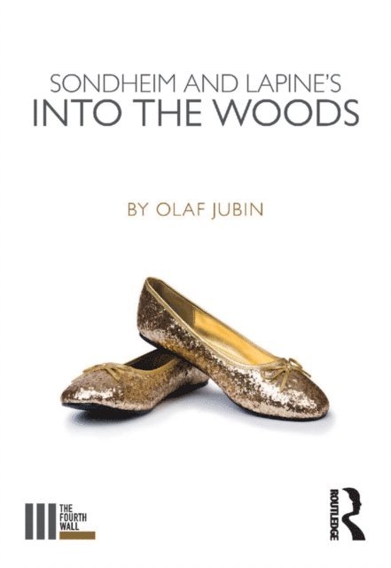Olaf Jubin - Sondheim and Lapine's Into the Woods, E-bok