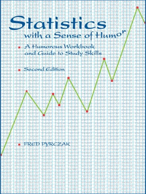 Fred Pyrczak - Statistics with a Sense of Humor, E-bok