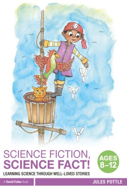 Jules Pottle - Science Fiction, Science Fact! Ages 8-12, E-bok
