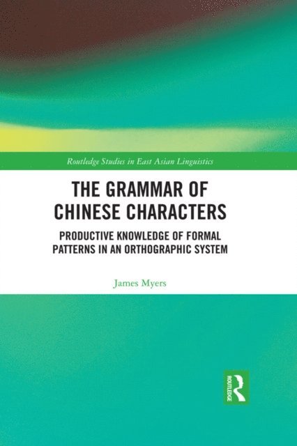 James Myers - Grammar of Chinese Characters, E-bok