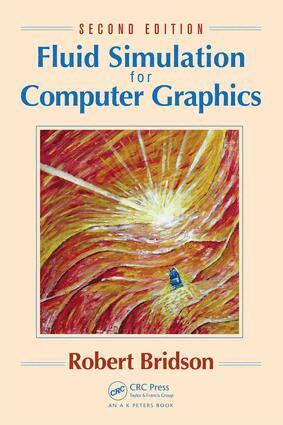 Robert Bridson - Fluid Simulation for Computer Graphics, E-bok