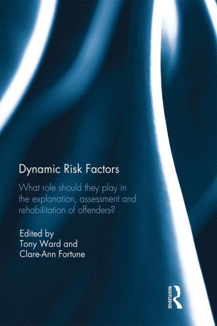 Clare-Ann Fortune, Tony Ward - Dynamic Risk Factors, E-bok