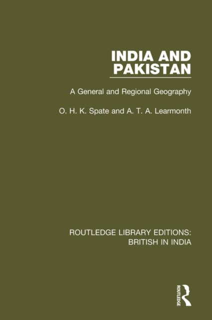 A.T.A. Learmonth, O.H.K. Spate - India and Pakistan, E-bok