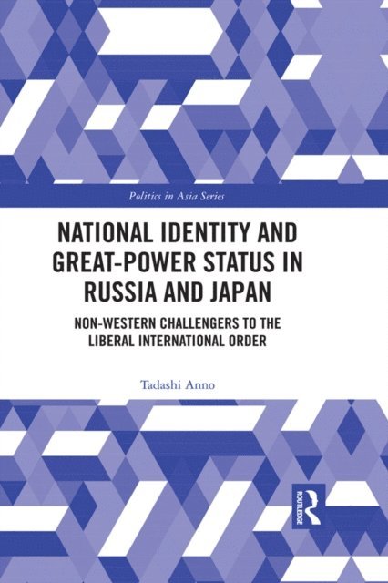Tadashi Anno - National Identity and Great-Power Status in Russia and Japan, E-bok