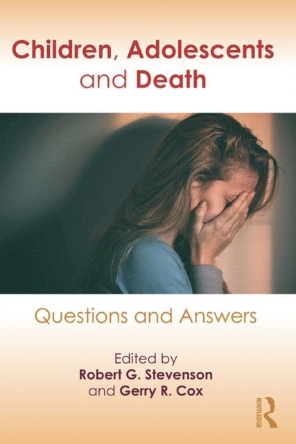 Gerry R. Cox, Robert G. Stevenson - Children, Adolescents, and Death, E-bok