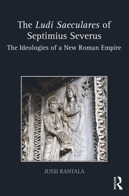 Jussi Rantala - Ludi Saeculares of Septimius Severus, E-bok