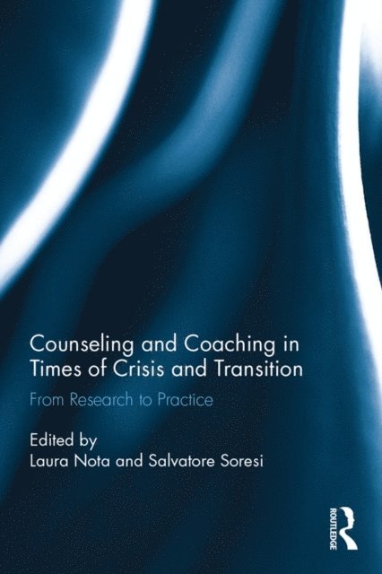 Salvatore Soresi, Laura Nota - Counseling and Coaching in Times of Crisis and Transition, E-bok